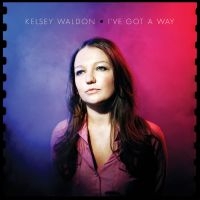 Kelsey Waldon - I've Got A Way ryhmässä ME SUOSITTELEMME / Joululahjavinkki: Vinyyli @ Bengans Skivbutik AB (3965433)