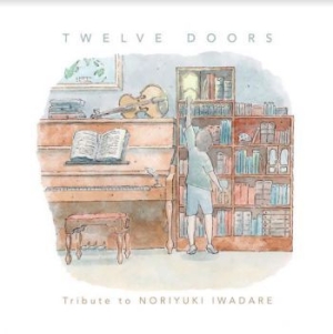 Iwadare Noriyuki - Twelve Doors - Tribute To Noriyuki ryhmässä VINYYLI @ Bengans Skivbutik AB (3965466)