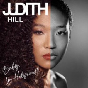 Hill Judith - Baby I'm Hollywood ryhmässä CD @ Bengans Skivbutik AB (3965519)