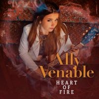 Venable Ally - Heart Of Fire ryhmässä CD @ Bengans Skivbutik AB (3965523)