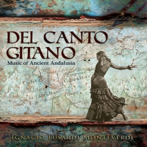 Monteverde Ignacio Lusardi - Del Canto Gitano - Music Of Ancient ryhmässä CD @ Bengans Skivbutik AB (3965558)