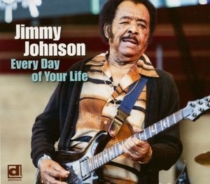 Jimmy Johnson - Every Day of Your Life ryhmässä CD @ Bengans Skivbutik AB (3966688)