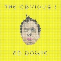 Dowie Ed - Obvious I ryhmässä CD @ Bengans Skivbutik AB (3967787)