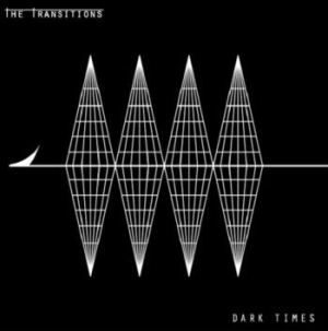 Transitions The - Dark Times (Vinyl) ryhmässä VINYYLI @ Bengans Skivbutik AB (3967843)