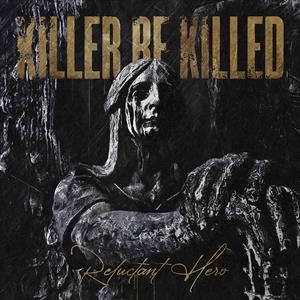 Killer Be Killed - Reluctant Hero ryhmässä VINYYLI @ Bengans Skivbutik AB (3968048)