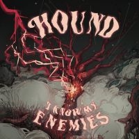 Hound - I Know My Enemies (Digipack) ryhmässä CD @ Bengans Skivbutik AB (3969463)