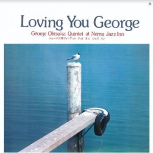 Othsuka George (Quintet) - Loving You George ryhmässä VINYYLI @ Bengans Skivbutik AB (3969881)