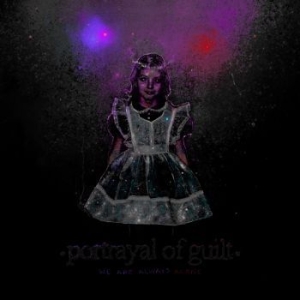 Portrayal Of Guilt - We Are Always Alone ryhmässä CD @ Bengans Skivbutik AB (3969889)