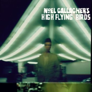 Noel Gallagher's High Flying Birds - Noel Gallagher's High Flying Birds ryhmässä Minishops / Noel Gallagher @ Bengans Skivbutik AB (3969896)