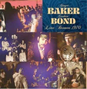 Baker Ginger & Bond Graham - Live Bremen 1970 ryhmässä CD @ Bengans Skivbutik AB (3971287)