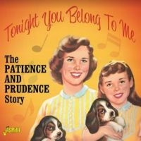 Patience And Prudence - Toinght You Belong To Me ryhmässä CD / Pop-Rock @ Bengans Skivbutik AB (3971752)