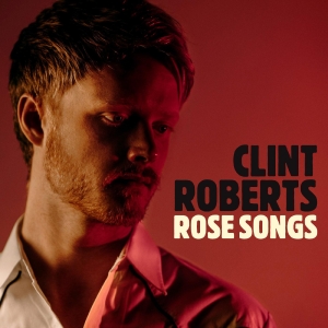 Roberts Clint - Rose Songs ryhmässä ME SUOSITTELEMME / Joululahjavinkki: CD @ Bengans Skivbutik AB (3971780)