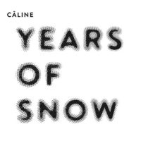 Sabine Wiesli Caline - Years Of Snow ryhmässä CD @ Bengans Skivbutik AB (3971797)