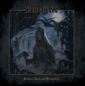 Hexecutor - Poison, Lust And Damnation (Vinyl) ryhmässä VINYYLI @ Bengans Skivbutik AB (3971817)