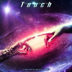 Touch - Tomorrow Never Comes ryhmässä CD @ Bengans Skivbutik AB (3974085)