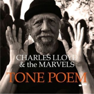 Charles Lloyd & The Marvels - Tone Poem ryhmässä CD @ Bengans Skivbutik AB (3975199)