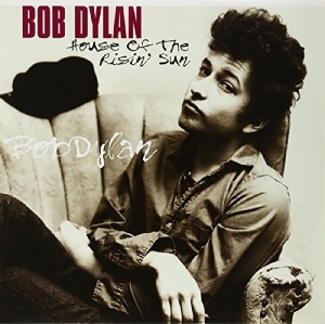 Bob Dylan - House Of The Risin' Sun ryhmässä VINYYLI @ Bengans Skivbutik AB (3975258)