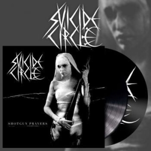 Suicide Circle - Shotgun Prayers (2 Lp Black Vinyl) ryhmässä VINYYLI @ Bengans Skivbutik AB (3975514)