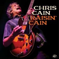 Cain Chris - Raisin' Cain ryhmässä CD @ Bengans Skivbutik AB (3975885)