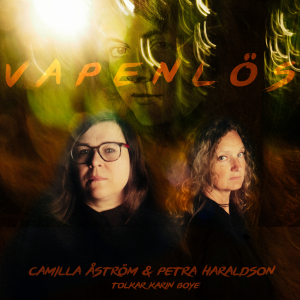 Haraldson Petra Åström Camilla - Vapenlös - Camilla Åström Och Petra ryhmässä Labels / Kakafon @ Bengans Skivbutik AB (3975984)