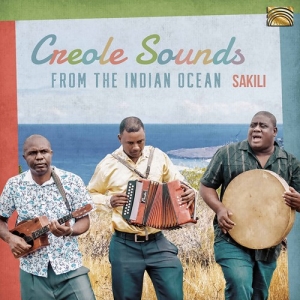 Sakili - Creole Sounds From The Indian Ocean ryhmässä CD @ Bengans Skivbutik AB (3976416)