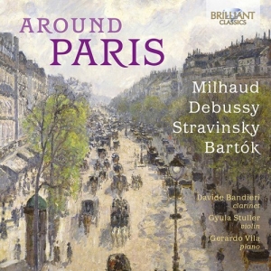 Bartok Bela Debussy Claude Milh - Around Paris - Milhaud, Debussy, St ryhmässä CD @ Bengans Skivbutik AB (3976473)