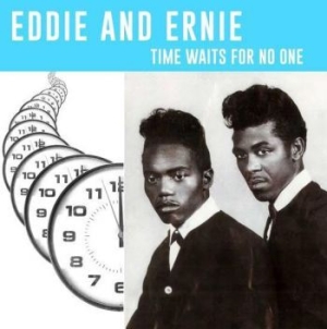 Eddie & Ernie - Time Waits For No One ryhmässä VINYYLI @ Bengans Skivbutik AB (3976649)