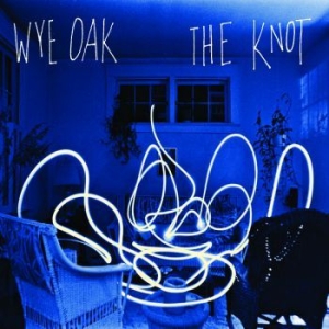 Wye Oak - The Knot (Re-Issue) ryhmässä VINYYLI @ Bengans Skivbutik AB (3976725)