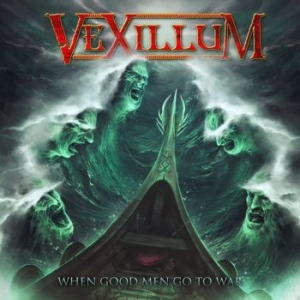 Vexillum - When Good Men Go To War ryhmässä CD @ Bengans Skivbutik AB (3977559)