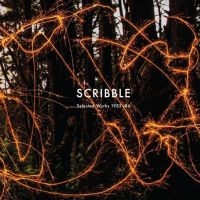 Scribble - Selected Works 1983-86 ryhmässä VINYYLI @ Bengans Skivbutik AB (3977572)