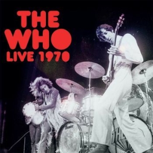 Who - Live 1970 (Red Vinyl) ryhmässä VINYYLI @ Bengans Skivbutik AB (3977606)