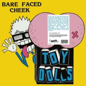 Toy Dolls - Bare Faced Cheek (Vinyl Lp) ryhmässä VINYYLI @ Bengans Skivbutik AB (3977627)