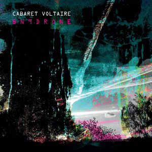 Cabaret Voltaire - Bn9Drone ryhmässä CD @ Bengans Skivbutik AB (3977683)