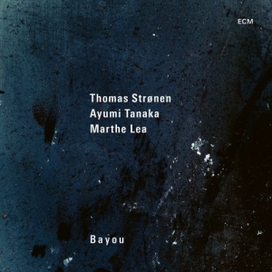 Strønen Thomas Tanaka Ayumi Lea - Bayou ryhmässä CD @ Bengans Skivbutik AB (3977788)