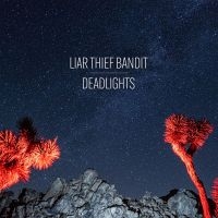 Liar Thief Bandit - Deadlights (Red Vinyl) ryhmässä VINYYLI @ Bengans Skivbutik AB (3978489)