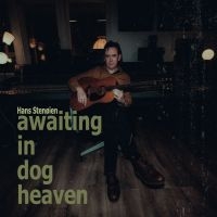 Stenïien Hans - Awaiting In Dog Heaven ryhmässä VINYYLI @ Bengans Skivbutik AB (3979541)