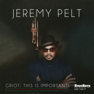 Pelt Jeremy - Griot - This Is Important! ryhmässä CD @ Bengans Skivbutik AB (3979654)