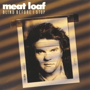 Meat Loaf - Blind Before I Stop ryhmässä Minishops / Meat Loaf @ Bengans Skivbutik AB (3980125)