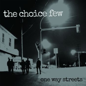 Choice Few - One Way Streets (Vinyl) ryhmässä VINYYLI @ Bengans Skivbutik AB (3980195)