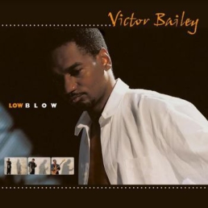 Victor Bailey - Low Blow ryhmässä CD @ Bengans Skivbutik AB (3981651)