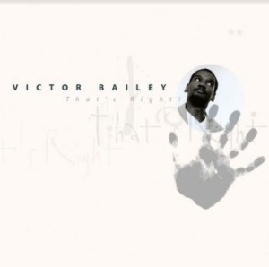 Victor Bailey - That's Right ryhmässä CD @ Bengans Skivbutik AB (3981652)