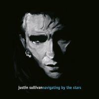 Justin Sullivan - Navigating By The Stars ryhmässä VINYYLI / Pop-Rock @ Bengans Skivbutik AB (3982282)