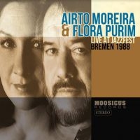 Moreira Airto & Flora Purim - Live At Jazzfest Bremen 1988 ryhmässä CD @ Bengans Skivbutik AB (3982765)