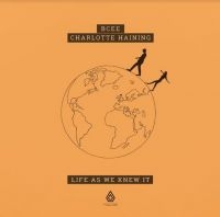 BCEE AND HAINING CHARLOTTE - LIFE AS WE KNEW IT ryhmässä CD @ Bengans Skivbutik AB (3982780)