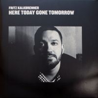 Kalkbrenner Fritz - Here Today Gone Tomorrow (2021 Repr ryhmässä VINYYLI @ Bengans Skivbutik AB (3982824)