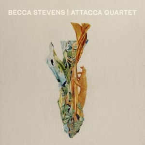 Stevens Becca - Becca Stevens / Attacca Quartet ryhmässä CD @ Bengans Skivbutik AB (3982857)