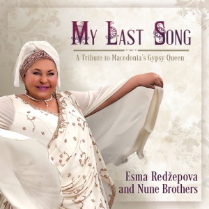 Redzepova Esma Nune Brothers - My Last Song: A Tribute To Macedoni ryhmässä CD @ Bengans Skivbutik AB (3983131)