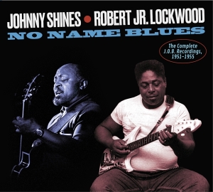 Shines Johnny & Robert Jr. Lockwood - Complete J.O.B Recordings, 1951-1955 ryhmässä CD @ Bengans Skivbutik AB (3983241)