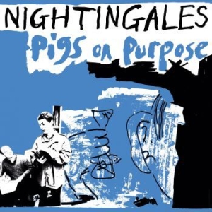 Nightingales - Pigs On Purpose ryhmässä VINYYLI @ Bengans Skivbutik AB (3983388)