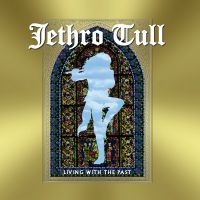 Jethro Tull - Living With The Past ryhmässä Minishops / Jethro Tull @ Bengans Skivbutik AB (3983421)